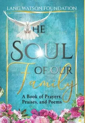 Lang Watson Foundation - Soul of Our Family, Inbunden. Tillgänglighet: Lägg i varukorg