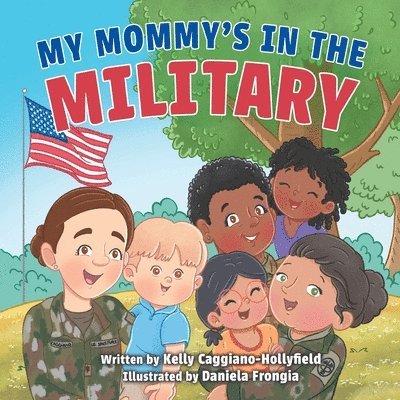 Kelly Caggiano-Hollyfield, Michelle White - My Mommy's in the Military, Häftad. Tillgänglighet: Lägg i varukorg
