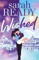 Sarah Ready - Wished, Inbunden