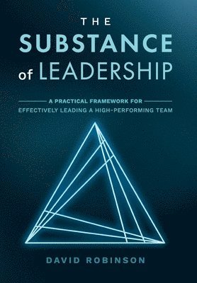 David Robinson - Substance of Leadership, Inbunden