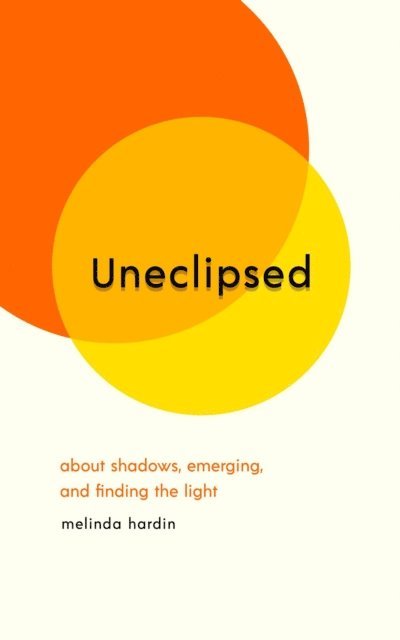 Melinda Hardin - Uneclipsed, E-bok