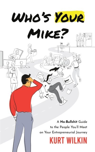 Kurt Wilkin - Who's Your Mike?, E-bok