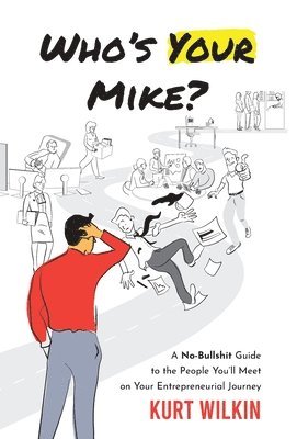 Kurt Wilkin - Who's Your Mike?, Inbunden