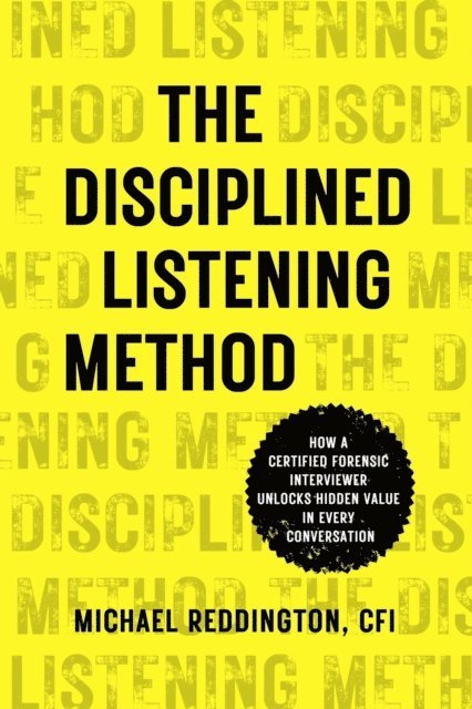 Michael Reddington - Disciplined Listening Method, E-bok