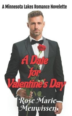 Rose Marie Meuwissen - A Date for Valentine's Day: A Minnesota Lakes Romance, Häftad