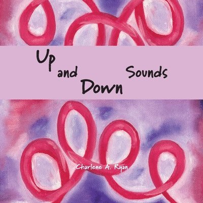 Charlene Ryan - Up and Down Sounds, Häftad