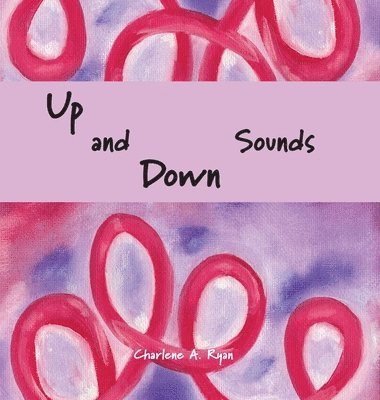 Charlene Ryan - Up and Down Sounds, Inbunden