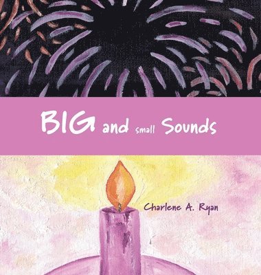 Charlene Ryan - Big and Small Sounds, Inbunden