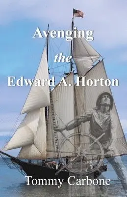 Tommy Carbone - Avenging the Edward A. Horton, Häftad. Tillgänglighet: Lägg i varukorg