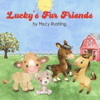 Macy Rushing - Lucky's Fur Friends, Häftad