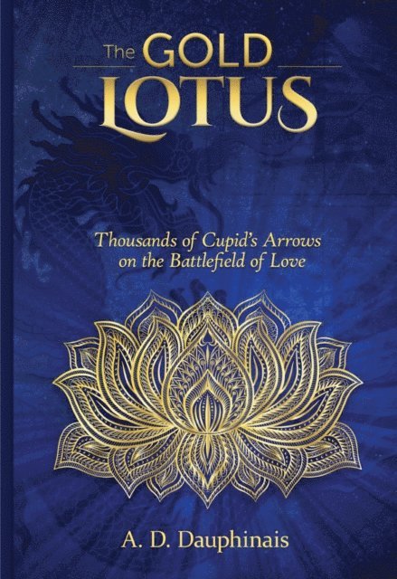 A.D. Dauphinais - Gold Lotus, E-bok