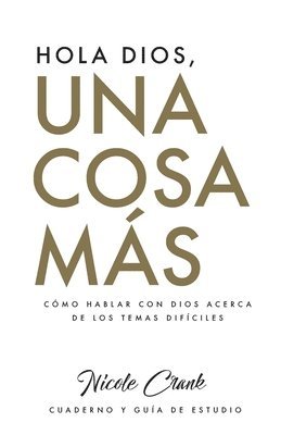 Nicole Crank - Hola Dios, Una Cosa Más, Häftad