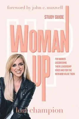 Lori Champion - Woman Up - Study Guide, Häftad. Tillgänglighet: Lägg i varukorg