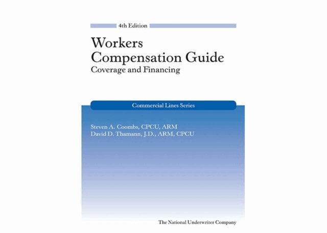David  D. Thamann, Steven Coombs - Workers Compensation Guide: Coverage and Financing, 4th Edition, E-bok