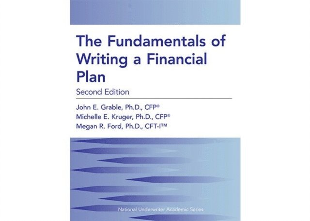 Megan R Ford, Michelle E Kruger, John  E. Grable - Fundamentals of Writing a Financial Plan, 2nd Edition, E-bok