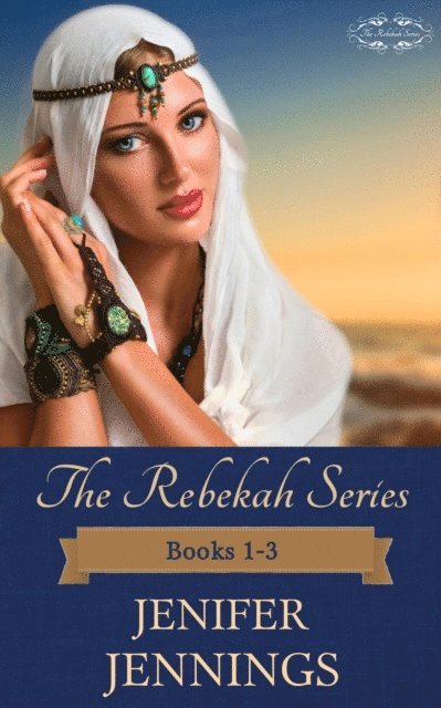 Jenifer Jennings - Rebekah Series Books 1-3, E-bok