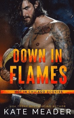 Kate Meader - Down in Flames (a Hot in Chicago Rookies Novel), Häftad