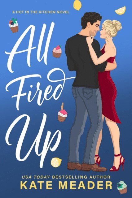 Kate Meader - All Fired Up, E-bok
