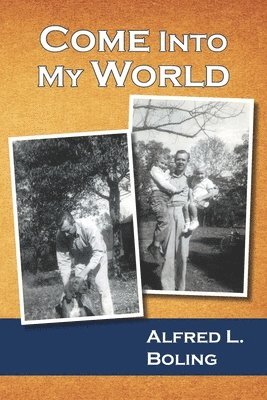 Alfred L. Boling - Come Into My World, Häftad