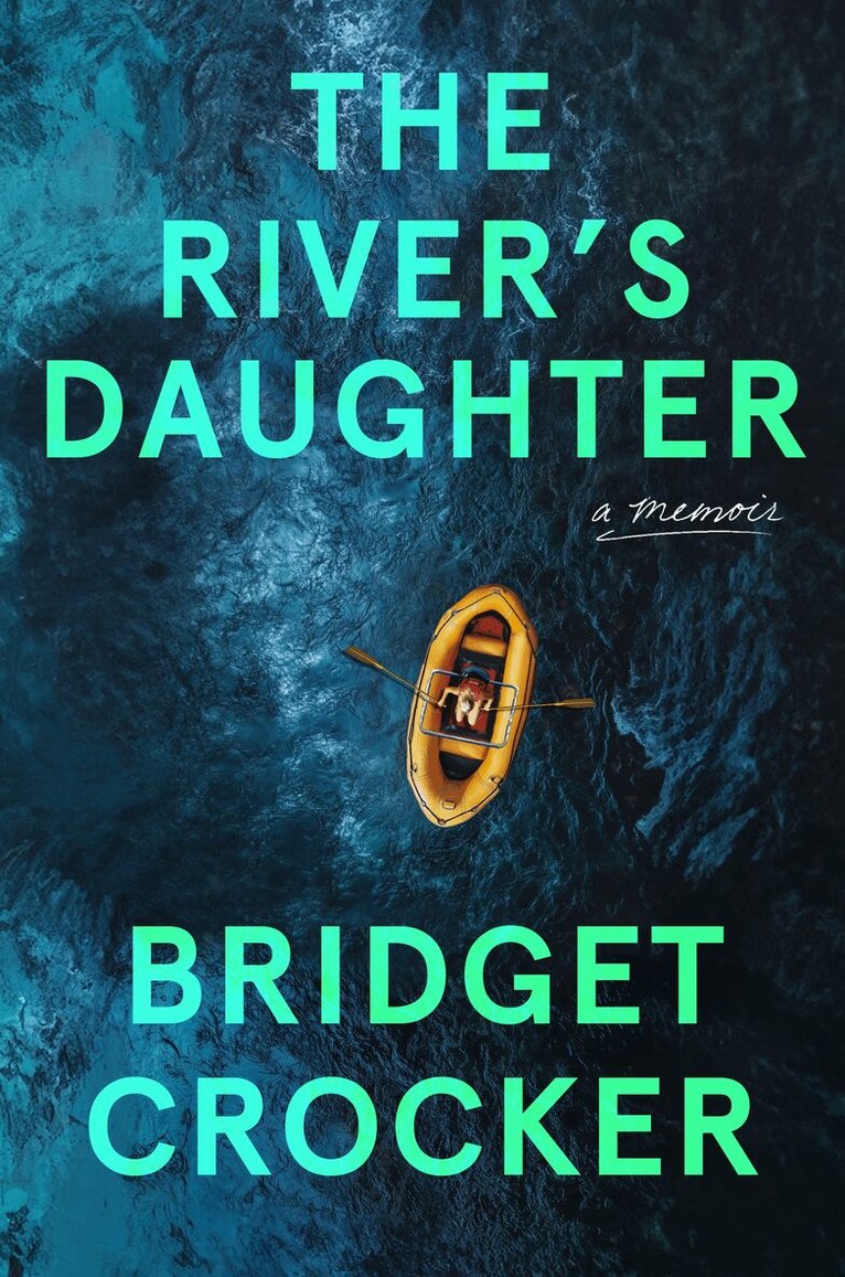 Bridget Crocker - River's Daughter, Inbunden