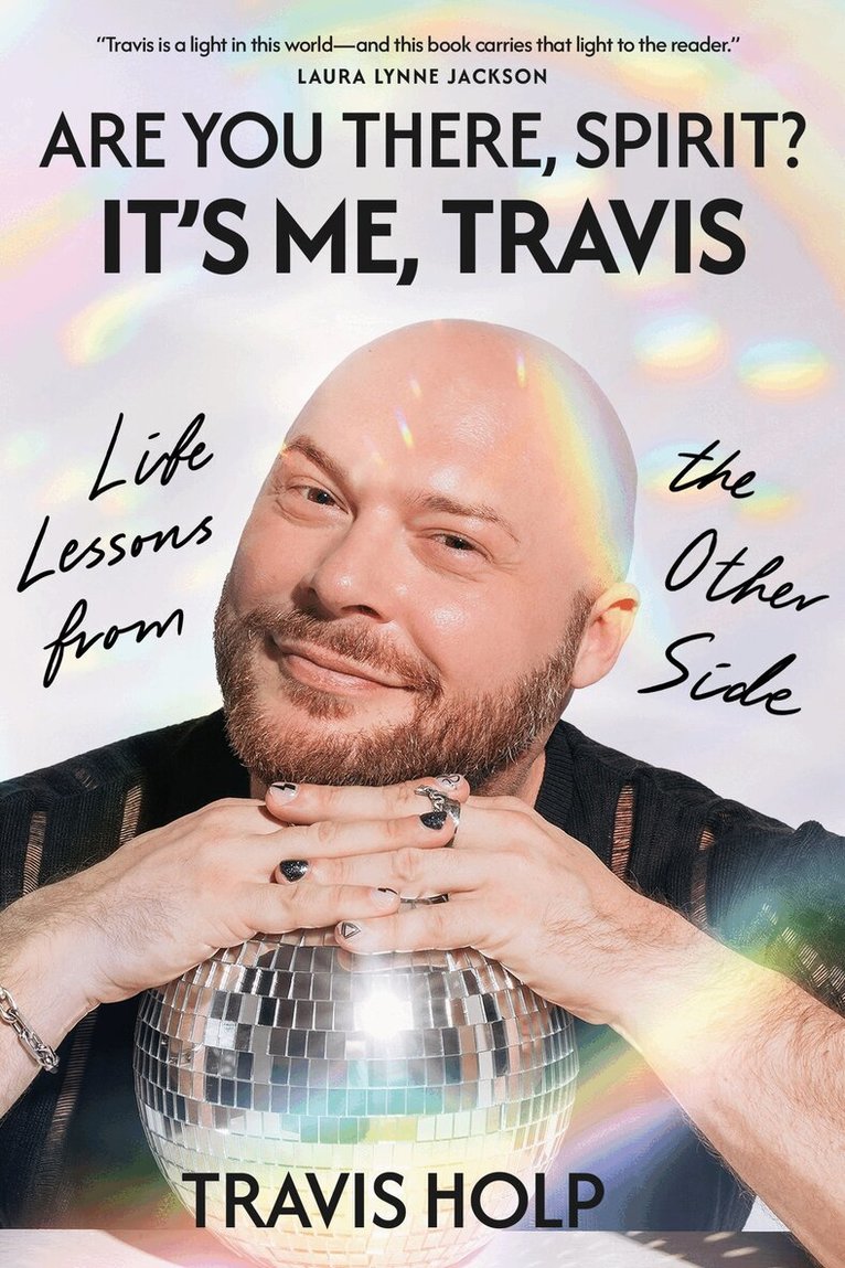 Travis Holp - Are You There, Spirit? It's Me, Travis, Inbunden
