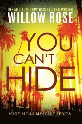 Willow Rose - You Can't Hide, Häftad