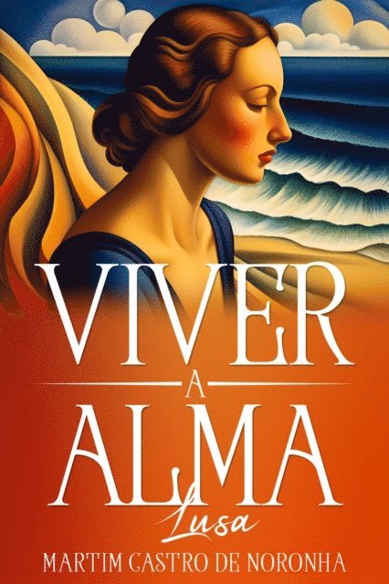 Martim Castro de Noronha - Viver a Alma Lusa, E-bok