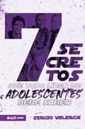 7 Secretos Que Todo Lder de Adolescentes Debe Saber