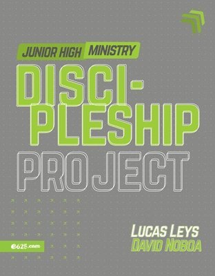 Lucas Leys, David Noboa - Discipleship Project - Junior High, Häftad. Tillgänglighet: Lägg i varukorg