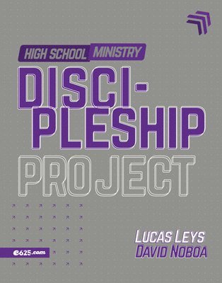 Lucas Leys, David Noboa - Discipleship Project - High School Ministry, Häftad. Tillgänglighet: Lägg i varukorg