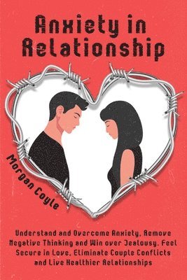 Morgan Coyle - Anxiety in Relationship, Häftad