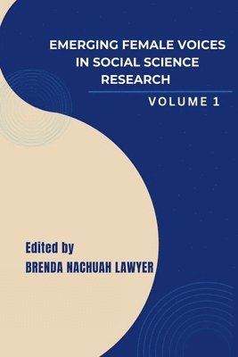 Brenda Nachuah Lawyer (Ed ) - Emerging Female Voices in Social Science Research, Häftad