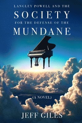 Jeff Giles - Langley Powell and the Society for the Defense of the Mundane, Häftad