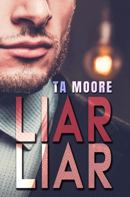 TA Moore - Liar Liar, E-bok