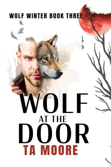 TA Moore - Wolf at the Door, E-bok