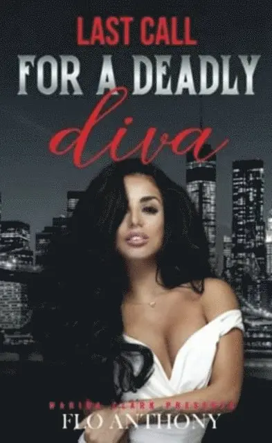Flo Anthony - Last Call for a Deadly Diva, E-bok. Tillgänglighet: Lägg i varukorg