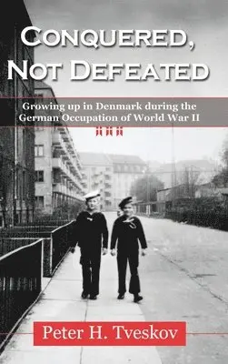 Peter H Tveskov - Not Defeated Conquered, Inbunden. Tillgänglighet: Tillfälligt slut