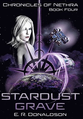 E R Donaldson, Alana Joli Abbott - Stardust Grave, Inbunden