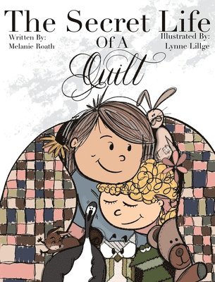 Melanie Roath - Secret Life of a Quilt, Inbunden. Tillgänglighet: Lägg i varukorg