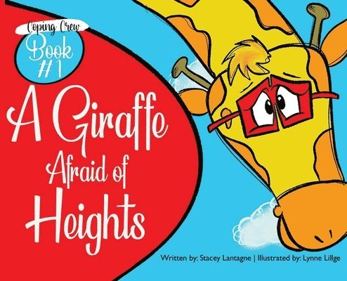 Stacey Lantagne - Giraffe Afraid of Heights, Inbunden. Tillgänglighet: Lägg i varukorg
