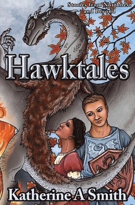 Katherine A Smith - Hawktales, Häftad