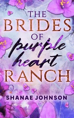 Johnson - Brides of Purple Heart Ranch Illustrated Hard Cover, Inbunden