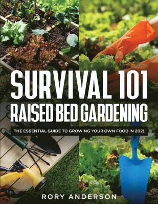Rory Anderson - Survival 101 Raised Bed Gardening, Häftad. Tillgänglighet: Lägg i varukorg