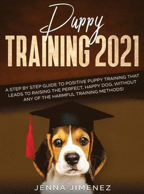 Jenna Jimenez - Puppy Training 2021, Inbunden. Tillgänglighet: Lägg i varukorg