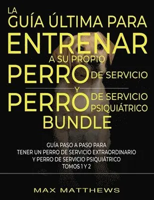 Max Matthews - Guía Última Para Entrenar A Su Propio Perro De Servicio Y Perro De Servicio Psiquiátrico (2 Libros En 1), Häftad. Tillgänglighet: Lägg i varukorg