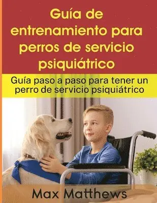 Max Matthews - Guía De Entrenamiento Para Perros De Servicio Psiquiátrico, Häftad. Tillgänglighet: Lägg i varukorg