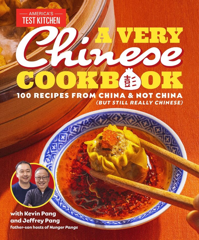 Kevin Pang, Jeffrey Pang, America's Test Kitchen - Very Chinese Cookbook, Inbunden