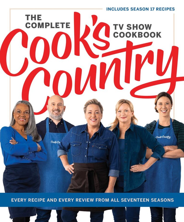 America's Test Kitchen - Complete Cook’s Country TV Show Cookbook, Inbunden