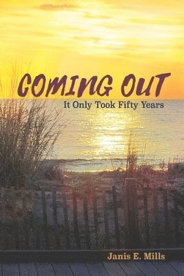 Janis E Mills, Janis E. Mills - Coming Out, Häftad
