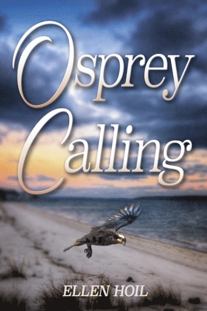 Ellen Hoil - Osprey Calling, E-bok
